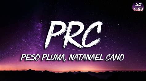 Prc letra - Peso Pluma, Natanael Cano - PRC (Letra/Lyrics)🔔 Turn on notifications to stay updated with new uploads ️️ Follow My Channel Amazing Letra : http://tiny.cc/1...
